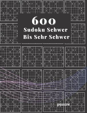 600 Sudoku Schwer Bis Sehr Schwer: Denksport Spiele Rätselbuch Für Erwachsene