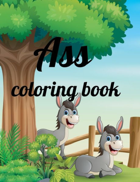 Ass coloring book: A Coloring Book of 35 Unique Stress Relief ass Coloring Book Designs Paperback