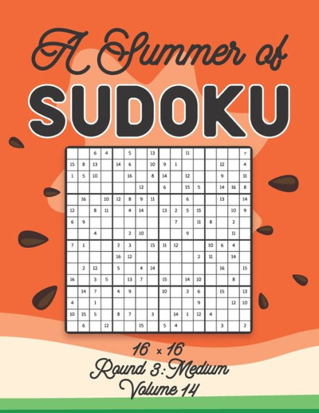 A Summer of Sudoku 16 x 16 Round 3: Medium Volume 14: Relaxation Sudoku Travellers Puzzle Book Vacation Games Japanese Logic Number Mathematics Cross Sums Challenge 16 x 16 Grid Beginner Friendly Medium Level For All Ages Kids to Adults Gifts