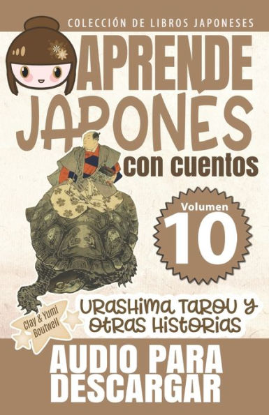 Urashima Tarou y otras historias: APRENDE JAPONï¿½S CON CUENTOS