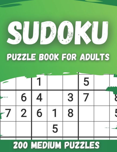 Sudoku Puzzle Book For Adults 200 Medium Puzzles: Large Print Puzzles For Seniors & Adults