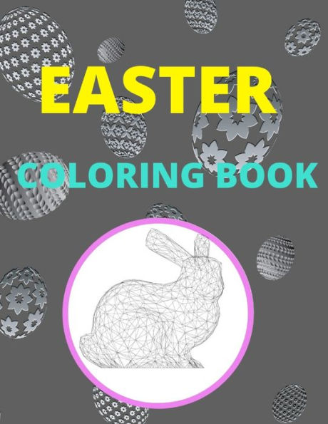 EASTER COLORING BOOK: Inspirational Activity Book For Kids And Adults