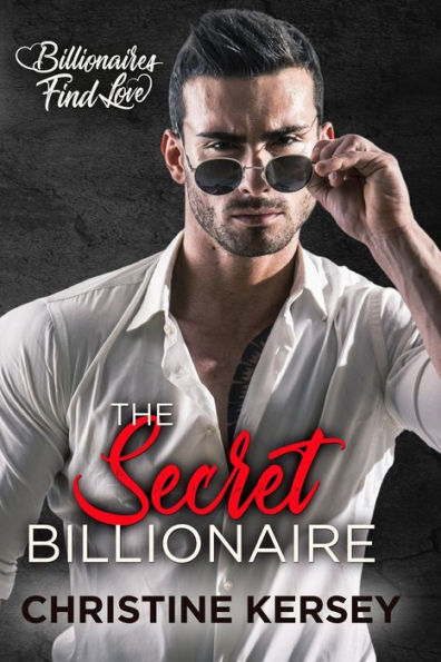 The Secret Billionaire (Billionaires Find Love)