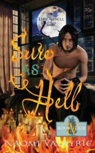 Title: Sure As Hell, Author: Naomi Valkyrie