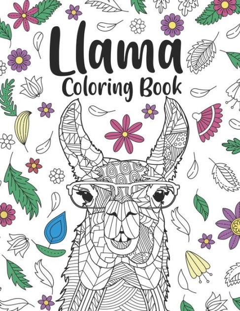 Llama Coloring Book: A Cute Adult Coloring Books for Llama Owner, Best ...