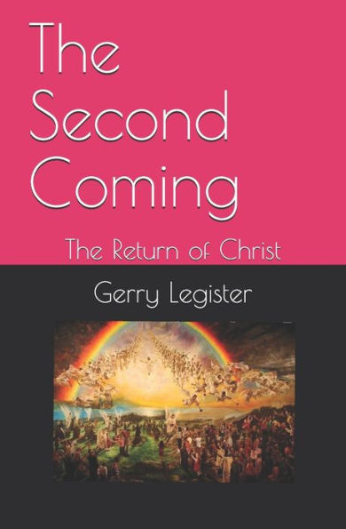 The Second Coming: The Return of Christ