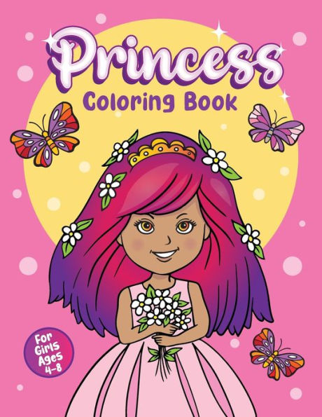 Princess Coloring Book: For Girls Ages 4-8