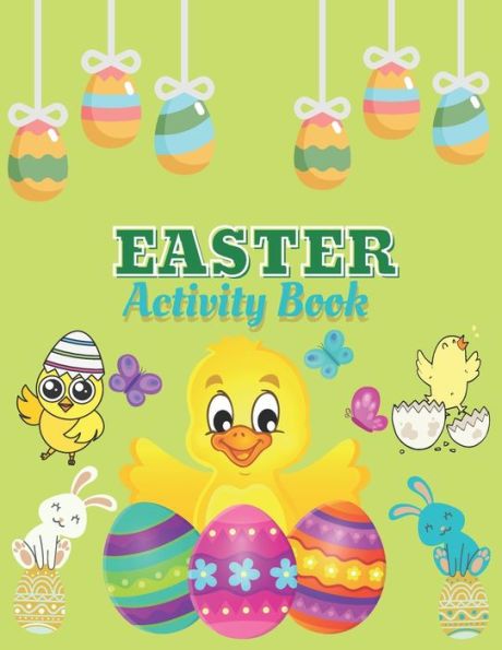 Easter Activity Book: For Toddlers and Kids Ages 4-8.