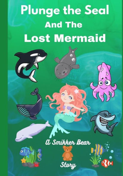 Plunge the Seal and The Lost Mermaid