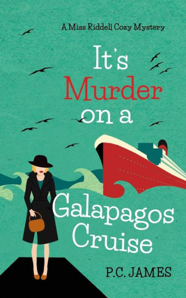 It's Murder, On A Galapagos Cruise: An Amateur Female Sleuth Historical ...