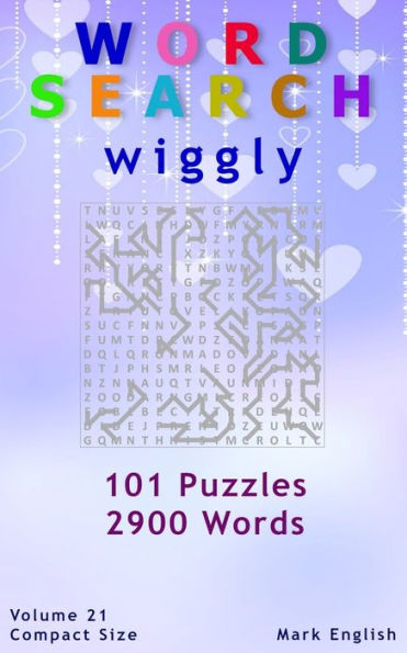 Word Search: Wiggly, 101 Puzzles, 2900 Words, Volume 21, Compact 5"x8" Size