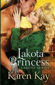 Title: Lakota Princess, Author: Karen Kay