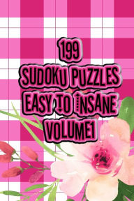 Title: 199 SUDOKU PUZZLES EASY TO INSANE VOLUME 1: 199 Sudoku Puzzles by Cradox Books for Mindful Mathematics Relaxation. With a Pink Check and Floral Fashion Forward Cover that is perfect to fit in your Handbag or to sit on your Coffee Table or Bookshelf., Author: CRADOX BOOKS