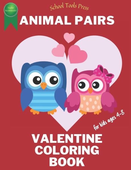 Animal Pairs Valentine Coloring Book for Kids Ages 4-8: Valentine's Day Animals, Hearts, and Flowers Coloring Book