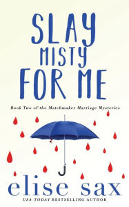 Title: Slay Misty For Me, Author: Elise Sax