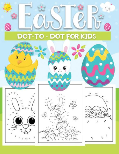 Easter dot to dot for kids: A Fun Easter themed connect the dot coloring Book for Kids, Perfect Gift for Kids ,Toddler, Preschool