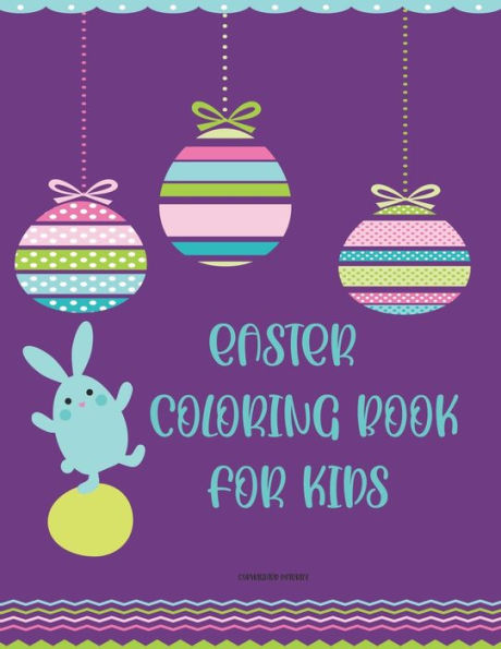 EASTER COLORING BOOK FOR KIDS: EASTER COLORING BOOK FOR KIDS