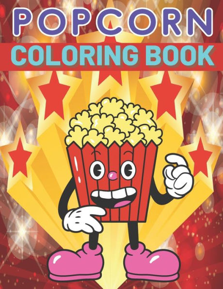 Popcorn Coloring Book: A Unique Collection Of Popcorn Coloring Pages
