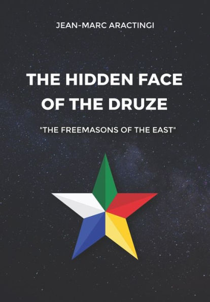 The Hidden Face of the Druze "The Freemasons of the East"