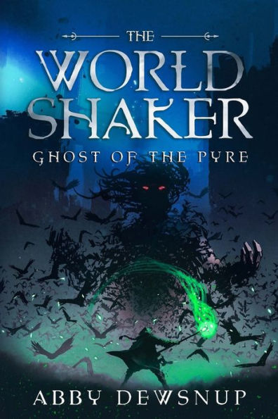 The World Shaker: Ghost of the Pyre