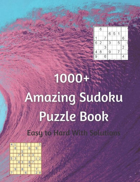 1000+ Amazing Sudoku Puzzles: Easy, Medium & Hard Puzzles for Everyone, Perfect Gift for Men, Women, Boys & Girls, Huge Number of Sudoku Puzzles