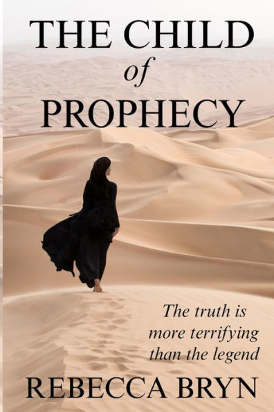The Child of Prophecy: The truth is more terrifying than the legend.