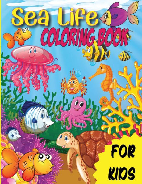 Sea Life Coloring Book For Kids: Creative Haven Spectacular Sea Life Coloring Book for Kids
