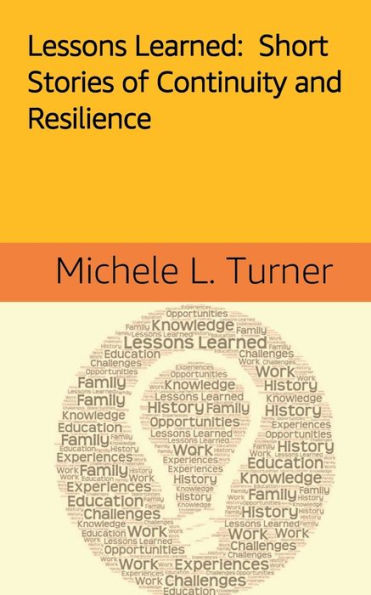 Lessons Learned: Short Stories of Continuity and Resilience: