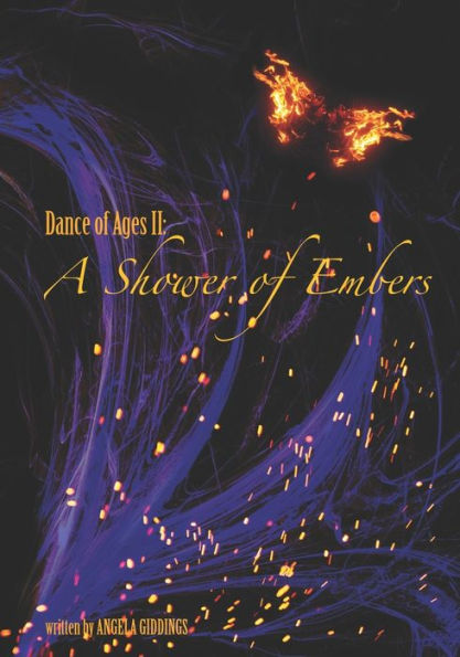 A Shower of Embers: Dance of Ages Book II