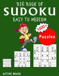 Title: Big Book of Sudoku Easy to Medium: 1000+ Easy Sudoku Puzzles (With Solutions), Author: Active Brain
