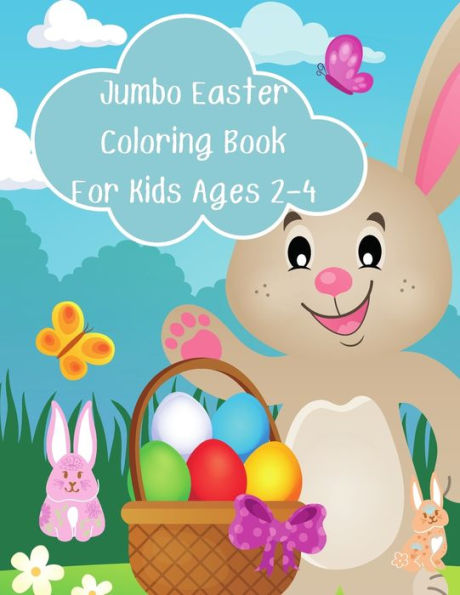 Jumbo Easter Coloring Book For Kids Ages 2-4: Easter Basket Stuffer No Candy Gift