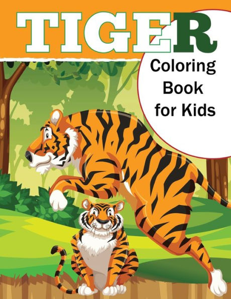 Tiger Coloring Book for Kids: Great Gift for Boys & Girls, Ages 4-8