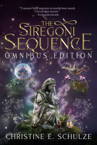 Title: The Stregoni Sequence: The Complete Christian Fantasy Trilogy, Author: Christine E. Schulze