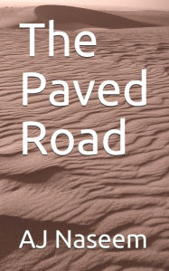 Title: The Paved Road, Author: AJ Naseem