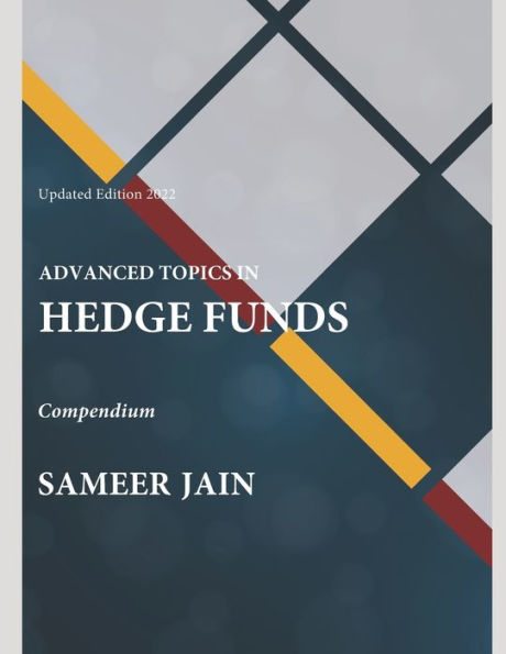 Advanced Topics in Hedge Funds: Compendium