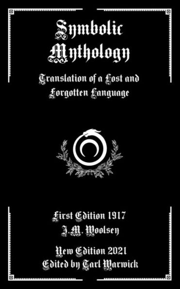 Symbolic Mythology: Translation of a Lost and Forgotten Language