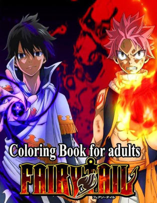 Fairy Tail Coloring Book For Adults For Adults Funny Japanese Anime Manga Coloring Book Fairy Tail Coloring Book Fairy Tail Manga Fairy Tail By Chika Odalis Paperback Barnes Noble