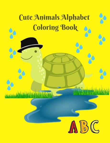 Cute Animals Alphabet Coloring Book: Best Coloring Book with Letters and Animals for youngsters: Fun Activity Workbook for Kids, Toddlers, Preschool Kids