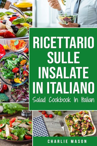 Ricettario sulle Insalate italiano/ Salad Cookbook Italian