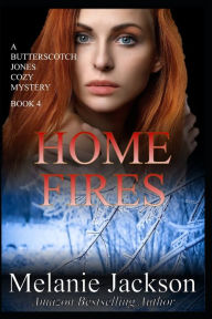 Title: Home Fires, Author: Melanie Jackson