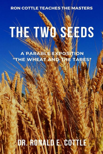 The Two Seeds: A Parable Exposition