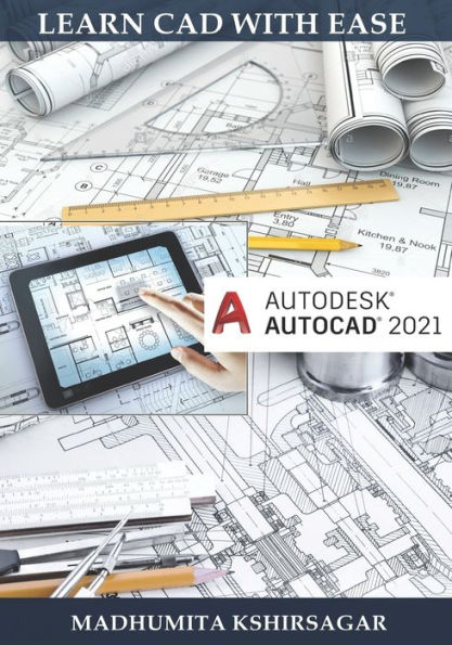 Autodesk AutoCAD 2021: Learn CAD With Ease (For Beginners)