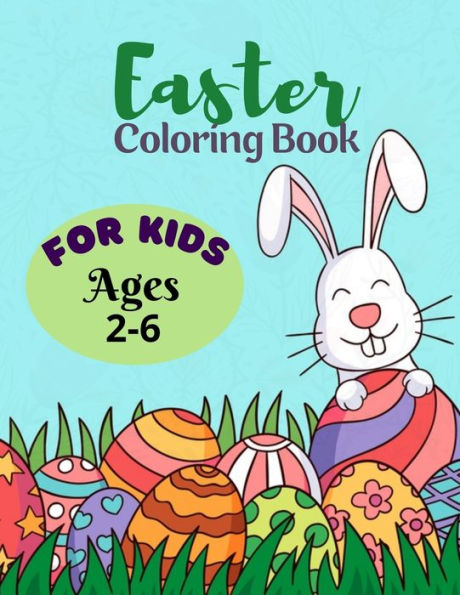 Easter Coloring Book For Kids Ages 2-5: A Fun Colouring Happy