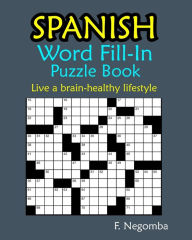 Title: SPANISH Word Fill-In Puzzle Book, Author: F NEGOMBA