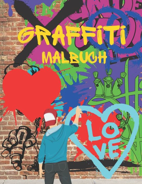 Graffiti Malbuch: Illustrationen fï¿½r Stressabbau und Entspannung: Street Art Charaktere: Schriftarten zum ausmalen