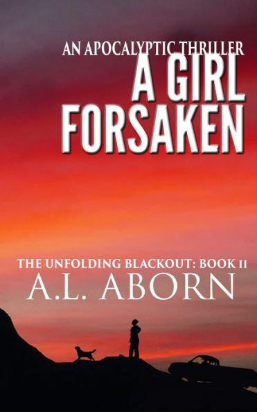 A Girl Forsaken: The Unfolding Blackout: Book II