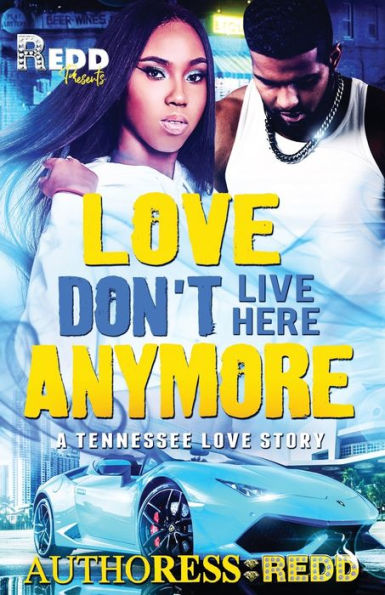 Love Don't Live Here Anymore!: A Tennessee Love Story