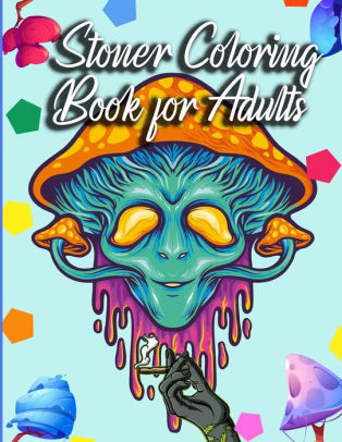 Download Stoner Coloring Book For Adults The Stoner S Psychedelic Coloring Book By Stony Cho Publications Paperback Barnes Noble