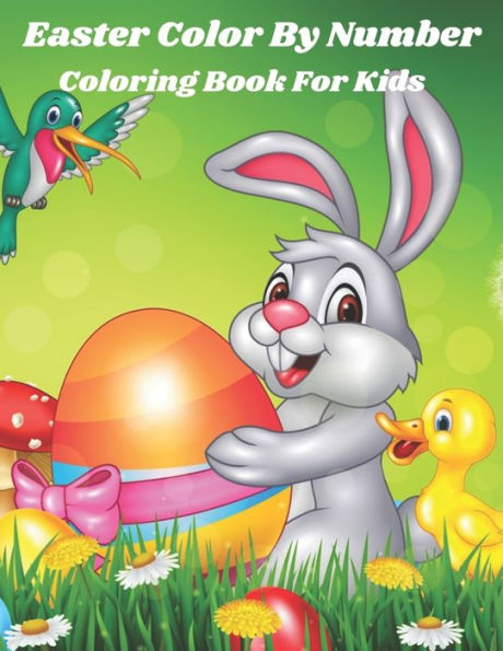 Easter Color By Number Coloring Book For Kids: Coloring Book for Kids