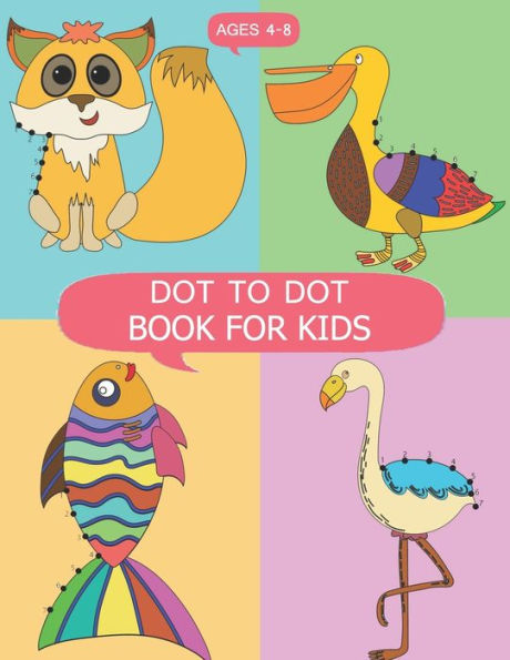 DOT to DOT Books for Kids Ages 4-8: DOT to DOT Books for Kids Ages 4-8, Dot To Dot Animals Puzzles 8.5 x 11 for Kids, Toddlers, Boys and Girls Ages 3-5, 4-6, 6-8, 7-9, 8-12 or Adults for Meditation and Relaxation Dot To Dot Therapy